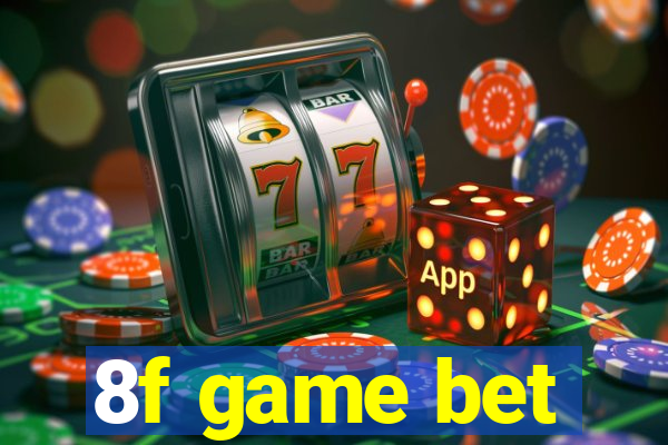8f game bet